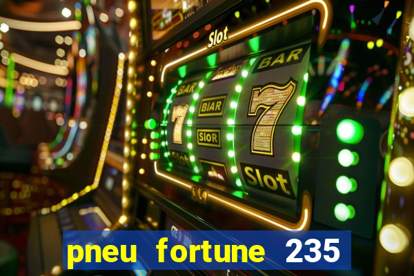 pneu fortune 235 55 r18